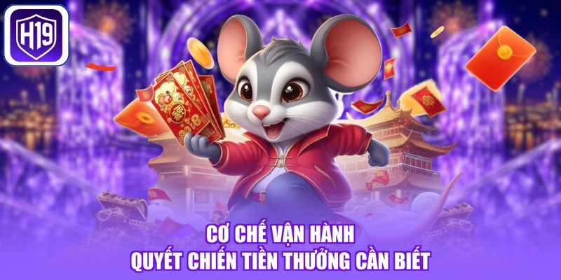Cơ chế vận hành quyết chiến tiền thưởng cần biết