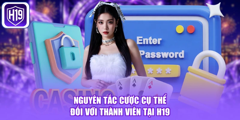 Nguyên tắc cược cụ thể đối với thành viên tại H19