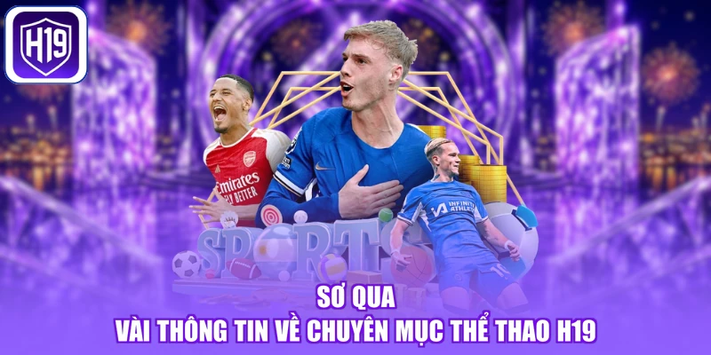 Sơ qua vài thông tin về chuyên mục thể thao H19